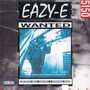 Eazy-E - 5150 Home 4 Tha Sick Mp3