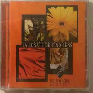 Heliotrope Quartet - La Sonate De Cinq Sens Mp3
