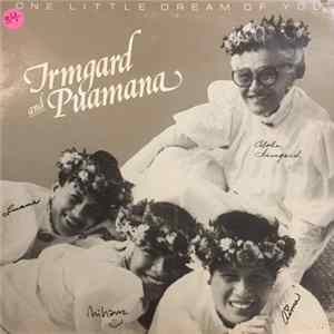 Irmgard and Puamana - One Little Dream of You Mp3