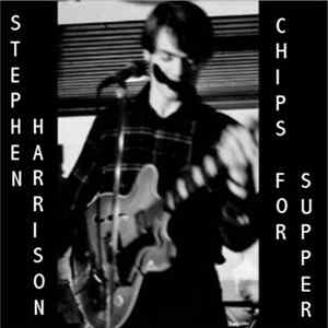 Stephen Harrison - Chips For Supper Mp3