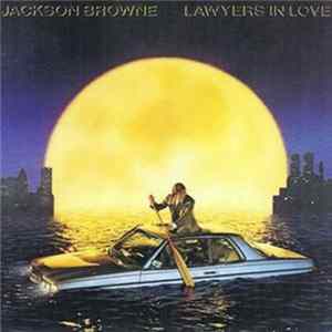 Jackson Browne - Lawyers In Love Mp3