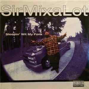 Sir Mix-A-Lot - Sleepin' Wit My Fonk / I Come Buffalo Mp3