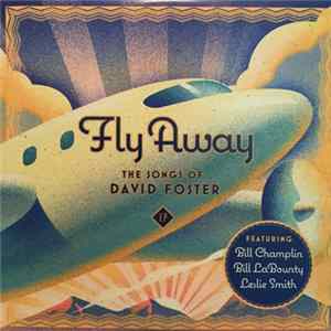 Various - Fly Away (The Songs Of David Foster) Mp3
