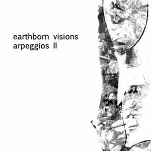 Earthborn Visions - Arpeggios II Mp3