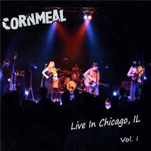Cornmeal - Live In Chicago IL Volume 1 Mp3