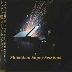 Shimaken - Shimaken Super Sessions Mp3