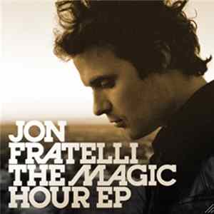 Jon Fratelli - The Magic Hour EP Mp3