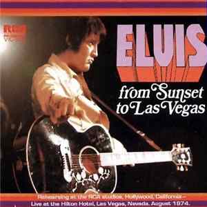 Elvis Presley - From Sunset To Las Vegas Mp3