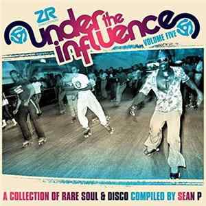 Sean P - Under The Influence Volume Five (A Collection Of Rare Soul & Disco) Mp3