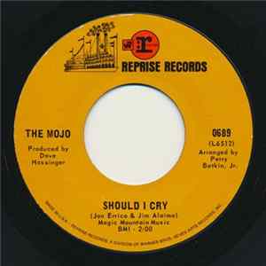 The Mojo - Should I Cry Mp3