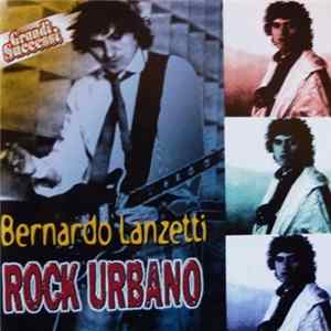 Bernardo Lanzetti - Rock Urbano Mp3