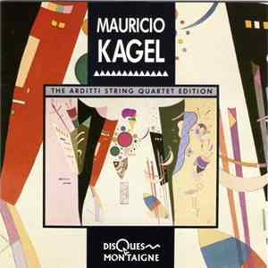 Mauricio Kagel, Arditti String Quartet - Mauricio Kagel 1 Mp3
