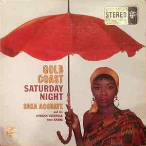 Saka Acquaye And His African Ensemble - Gold Coast Saturday Night Mp3