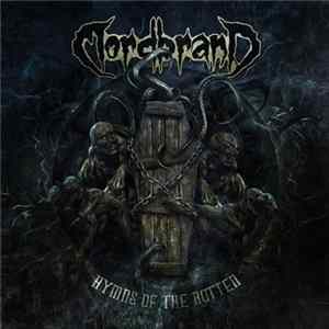 Mordbrand - Hymns Of The Rotten Mp3