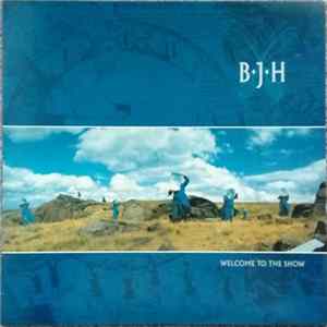B.J.H. - Welcome To The Show Mp3