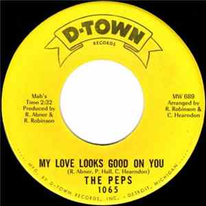 The Peps - My Love Looks Good On You / Speak Your Piece Mp3