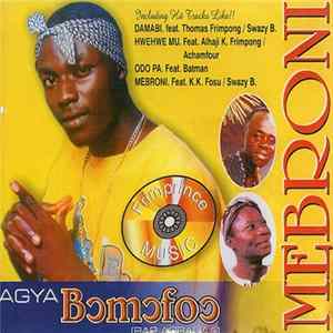 Agya Bomofoo - Mebroni Mp3
