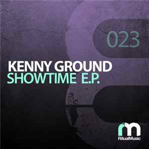 Kenny Ground - Showtime E.P. Mp3