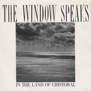 The Window Speaks - In The Land Of Christobal Mp3