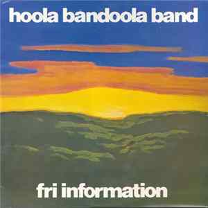 Hoola Bandoola Band - Fri Information Mp3
