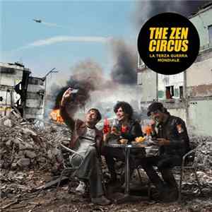 The Zen Circus - La Terza Guerra Mondiale Mp3