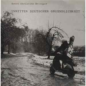 Ernst Christian Driedger - Inmitten Deutscher Gruendlichkeit Mp3