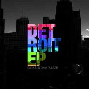 DJ MS & Dima Pulsar - Detroit EP Mp3
