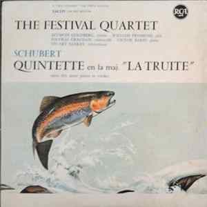 The Festival Quartet, Franz Schubert - Quintette En La Majeur, Opus 114, "La Truite" Pour Piano Et Cordes Mp3