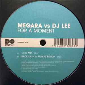 Megara Vs DJ Lee - For A Moment Mp3