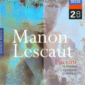 Puccini - Te Kanawa, Carreras, Chailly - Manon Lescaut Mp3
