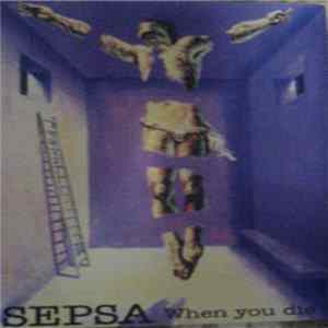 Sepsa - When You Die Mp3