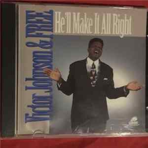 Victor Johnson & Free - He'll Make It All Right Mp3