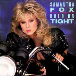 Samantha Fox - Hold On Tight Mp3