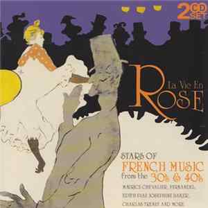 Various - La Vie En Rose: Stars Of French Music From The 30's & 40's Mp3