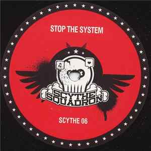 Scythe Squad / DDR & James Kinetec / Ben Fraser - Stop The System Mp3