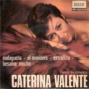 Caterina Valente - Canta En Español Malagueña / El Manisero / Estrellita / Besame Mucho Mp3