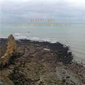 Sleepy Dog - Just Let Sleeping Dogs Lie Mp3