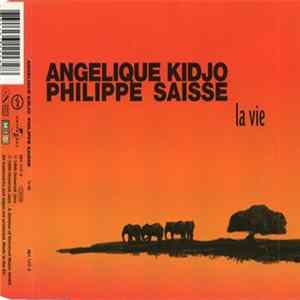 Angélique Kidjo, Philippe Saisse - La Vie Mp3