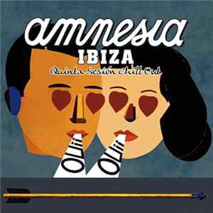 Various - Amnesia Ibiza – Quinta Sesión Chill Out Mp3