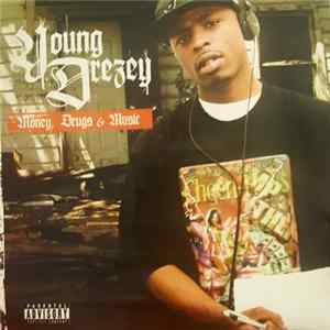 Young Drezey - Money, Drugs & Music Mp3