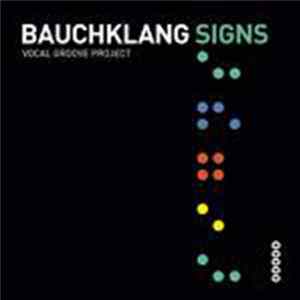 Bauchklang Vocal Groove Project - Signs Mp3