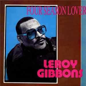 Leroy Gibbons - Four Season Lover Mp3