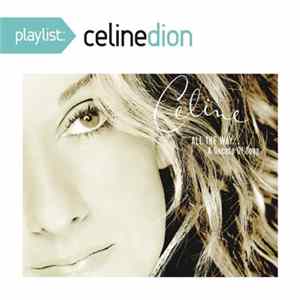 Celine Dion - All The Way... A Decade Of Song Mp3
