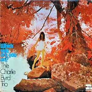The Charlie Byrd Trio - Which Side Are You On? Mp3