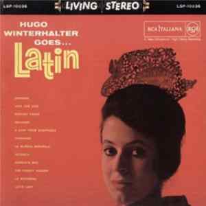 Hugo Winterhalter Orchestra - Goes...Latin Mp3