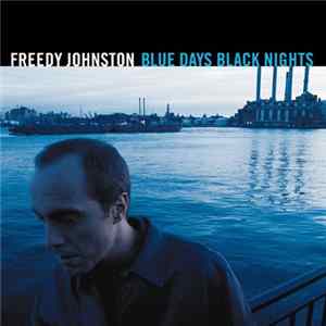 Freedy Johnston - Blue Days Black Nights Mp3