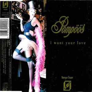 Pompöös - I Want Your Love Mp3
