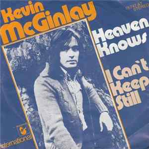 Kevin McGinlay - Heaven Knows / I Can't Keep Still Mp3