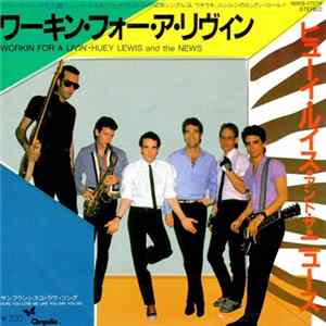 ヒューイ・ルイス・アンド・ザ・ニュース = Huey Lewis And The News - ワーキン・フォー・ア・リヴィン = Workin For A Livin Mp3
