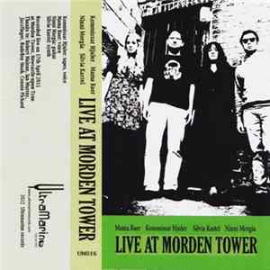 Kommissar Hjuler / Mama Baer / Ninni Morgia / Silvia Kastel - Live At Morden Tower Mp3